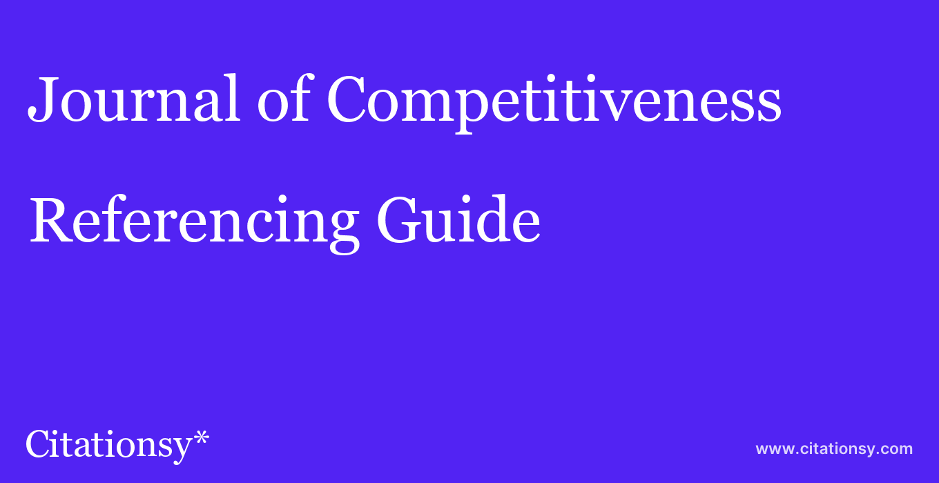 cite Journal of Competitiveness  — Referencing Guide